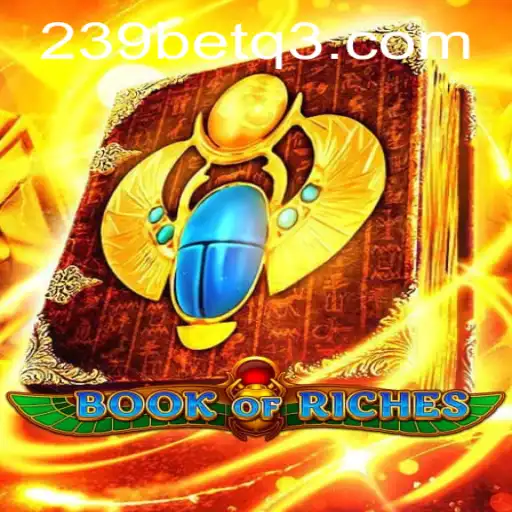Descubra o Fascinante Mundo de 'Book of Riches' no 239bet.com