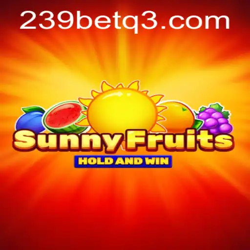 Explorando o Mundo Empolgante de SunnyFruits no 239bet.com